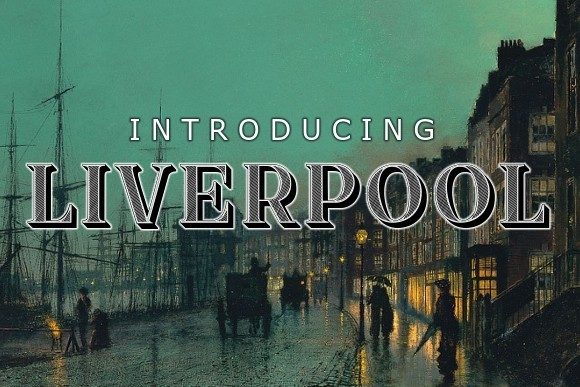 Liverpool: A Bold Display Font for Eye-Catching Campaigns