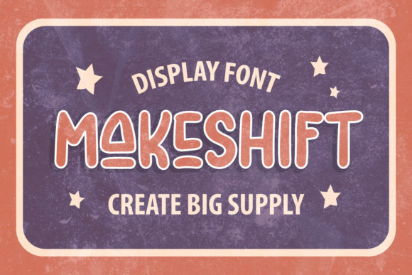 Makeshift: A Friendly Display Font for Business Branding