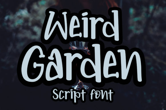 Weird Garden: A Font That Brings Character to Your Creations